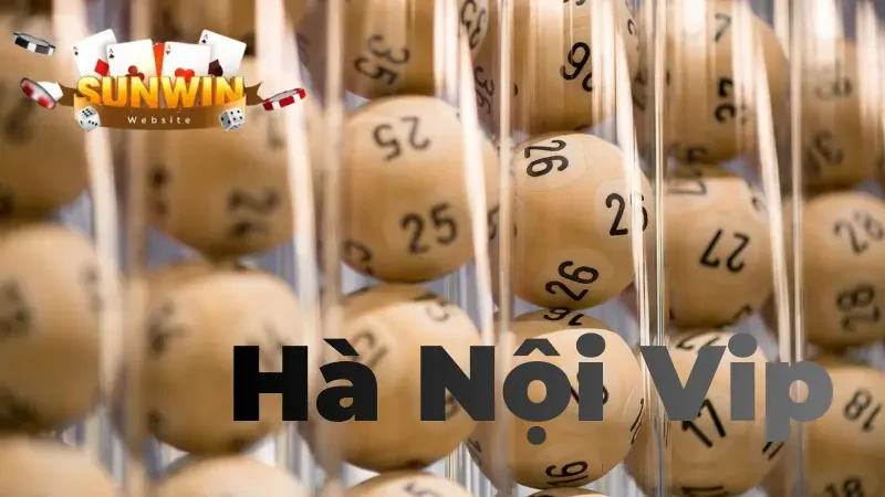 Tổng quan tất tần tật về chuyên mục Hà Nội VIP Sunwin